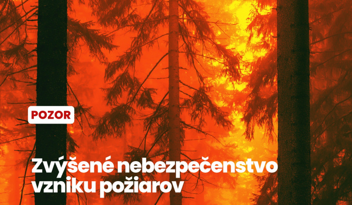 Fotka - Vyhlásenie času zvýšeného nebezpečenstva vzniku požiaru