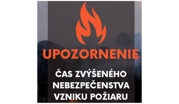 Fotka - Vyhlásenie času zvýšeného nebezpečenstva vzniku požiaru